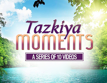 Tazkiyah Moments